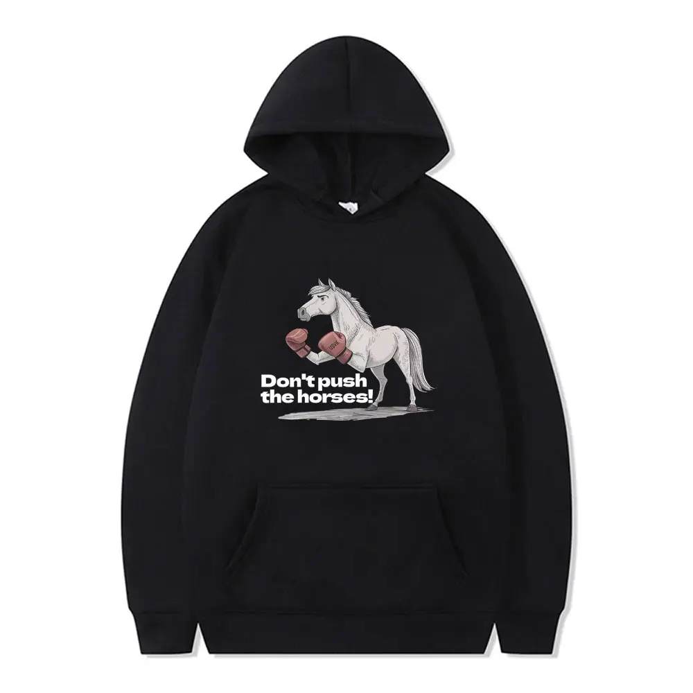Don't Push The Horses Funny Horse Meme Graphic Hoodie Men's Women's Casual Vintage Pullover Men's Fitness Gym Hooded Sweatshirt
Don't Push The Horses Funny Horse Meme Graphic Hoodie Men's Women's Casual Vintage Pullover Men's Fitness Gym Hooded Sweatshirt