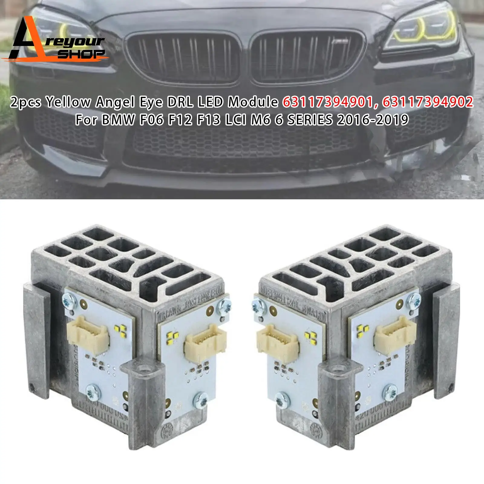 2pcs Yellow Angel Eye DRL LED Module for BMW F06 F12 F13 LCI M6 6 SERIES 2016 2017 2018 2019
2pcs Yellow Angel Eye DRL LED Module for BMW F06 F12 F13 LCI M6 6 SERIES 2016 2017 2018 2019