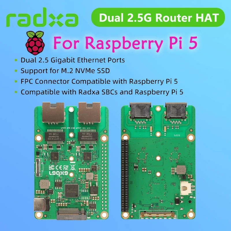 Raspberry Pi 5 Dual 2.5G Router HAT, Radxa Dual 2.5G Ethernets, NVMe SSD, PCIe FPC, Designed for Radxa SBCs and RPi 5 
Raspberry Pi 5 Dual 2.5G Router HAT, Radxa Dual 2.5G Ethernets, NVMe SSD, PCIe FPC, Designed for Radxa SBCs and RPi 5