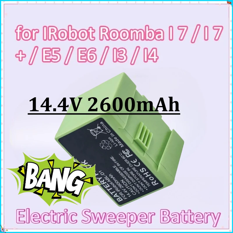 For IRobot Roomba I 7 / I 7 + / E5 / E6 / I3 / I4 Replacement New 14.4V 2600mAh I7 Rechargeable Electric Sweeper Battery
For IRobot Roomba I 7 / I 7 + / E5 / E6 / I3 / I4 Replacement New 14.4V 2600mAh I7 Rechargeable Electric Sweeper Battery
