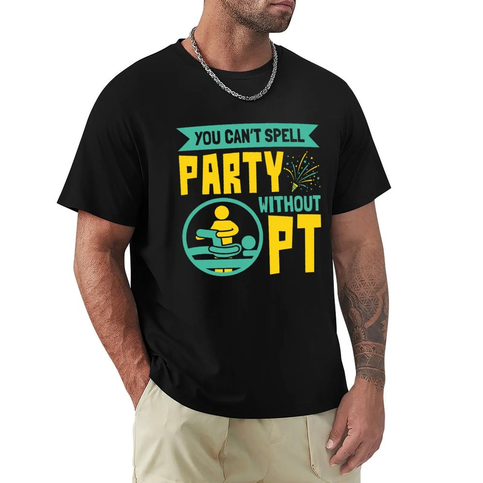 Physical Therapist You Can't Spell Party Without PT T-shirt anime kawaii clothes sublime Men's t shirts
Physical Therapist You Can't Spell Party Without PT T-shirt anime kawaii clothes sublime Men's t shirts