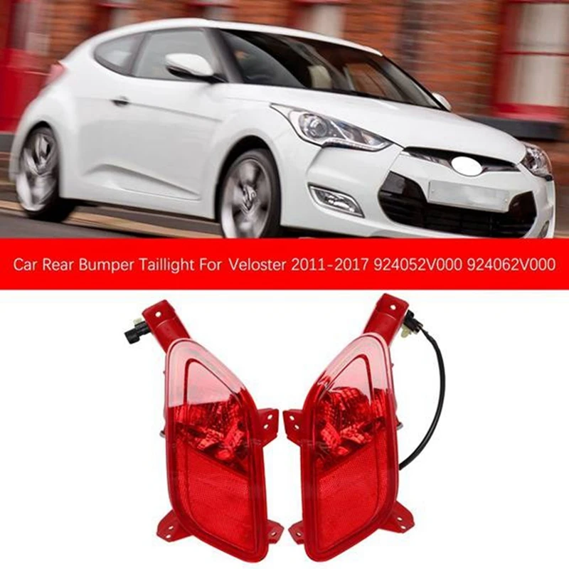 1 Pair Rear Bumper Fog Light Reflector Assembly Car Brake Light For Hyundai Feist VELOSTER 2011-2013 924062V000
1 Pair Rear Bumper Fog Light Reflector Assembly Car Brake Light For Hyundai Feist VELOSTER 2011-2013 924062V000