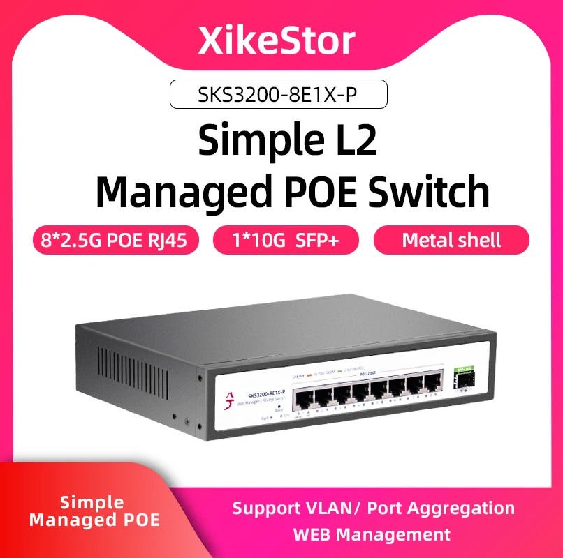 XikeStor Simple L2 Managed POE Ethernet 8-Port 2.5G POE RJ45 1-Port 10G SFP+ Web Manage VLAN/Port Aggregation
XikeStor Simple L2 Managed POE Ethernet 8-Port 2.5G POE RJ45 1-Port 10G SFP+ Web Manage VLAN/Port Aggregation