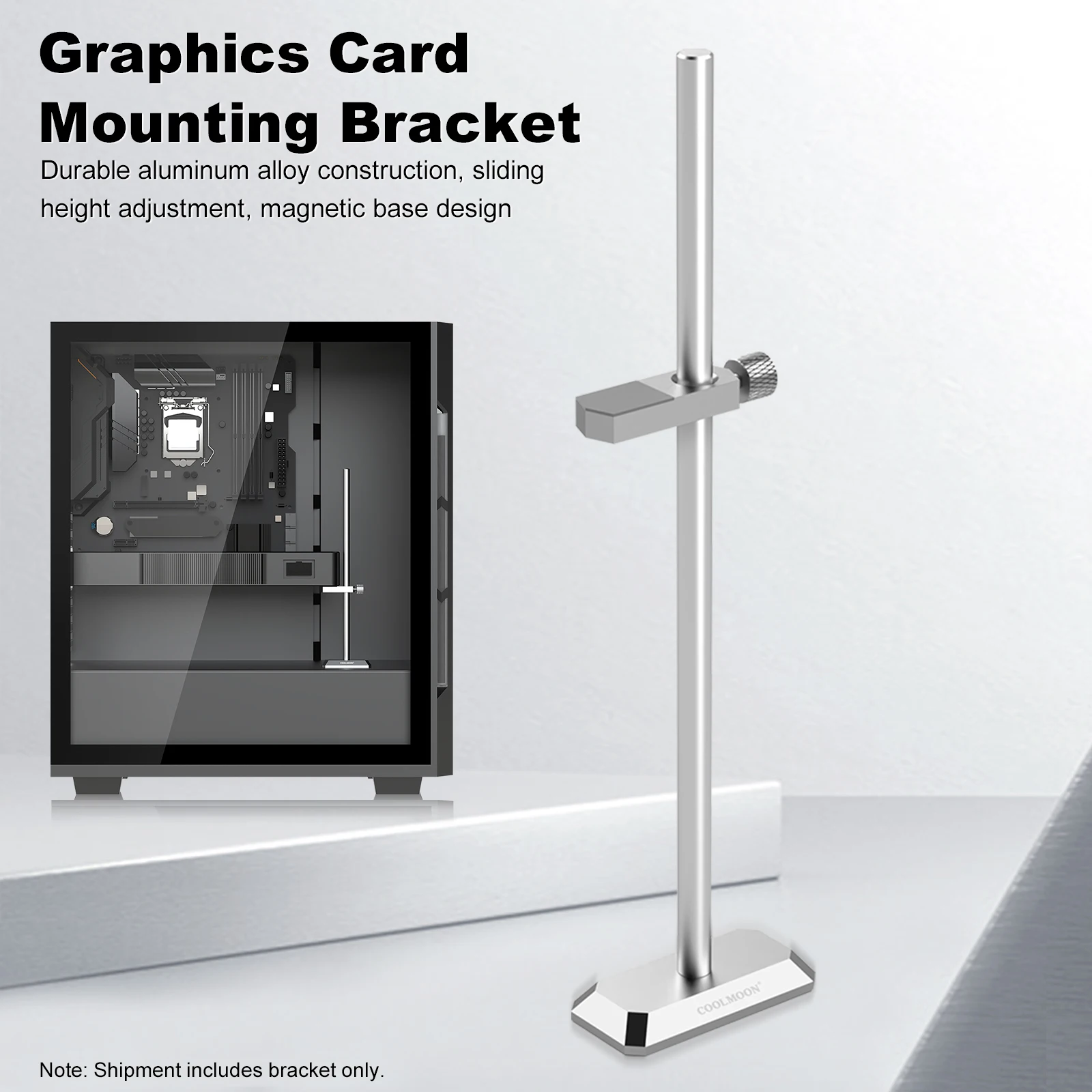 Graphics Video Stand Adjustable Height Aluminum Alloy Graphics Card GPU Brace Support Bottom Magnet Design
Graphics Video Stand Adjustable Height Aluminum Alloy Graphics Card GPU Brace Support Bottom Magnet Design
