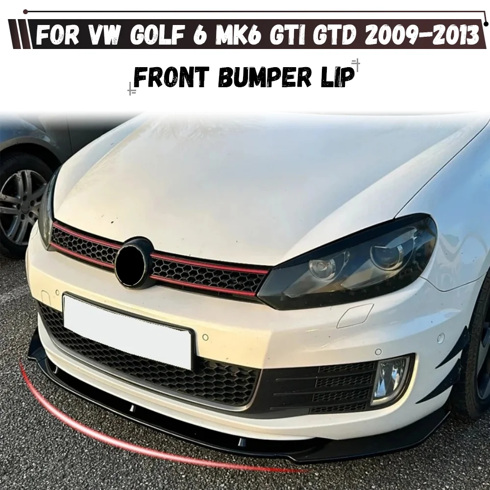 For Volkswagen VW Golf 6 MK6 GTI GTD 2009 2010 2011 2012 2013 Car Front Bumper Lip Splitter Diffuser Body Kits Spoiler
For Volkswagen VW Golf 6 MK6 GTI GTD 2009 2010 2011 2012 2013 Car Front Bumper Lip Splitter Diffuser Body Kits Spoiler