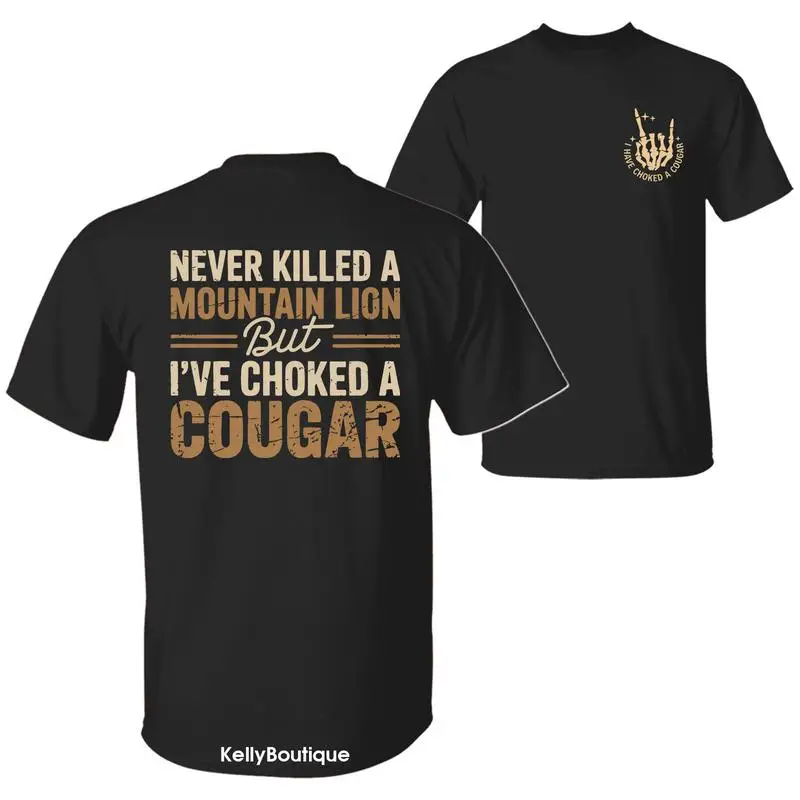 Funny Cougar T-Shirt "Never Killed a Mountain Lion" Graphic Tee Unisex Sarcastic Humor Quote Cotton Top Gift
Funny Cougar T-Shirt "Never Killed a Mountain Lion" Graphic Tee Unisex Sarcastic Humor Quote Cotton Top Gift