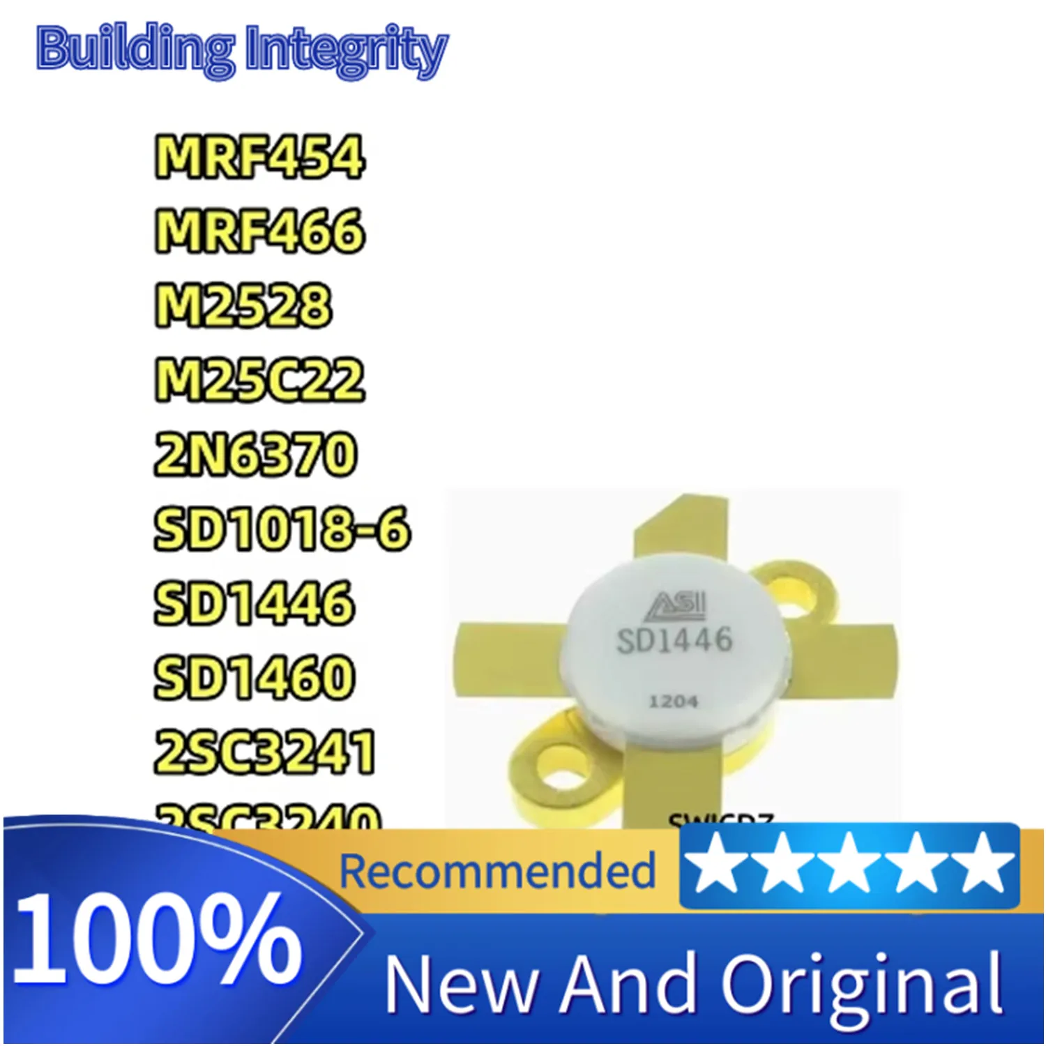 100% new original SD1446 SD1460 SD1018-6 2N6370 M25C22 M2528 MRF466 MRF454 2SC3241 2SC3240
100% new original SD1446 SD1460 SD1018-6 2N6370 M25C22 M2528 MRF466 MRF454 2SC3241 2SC3240