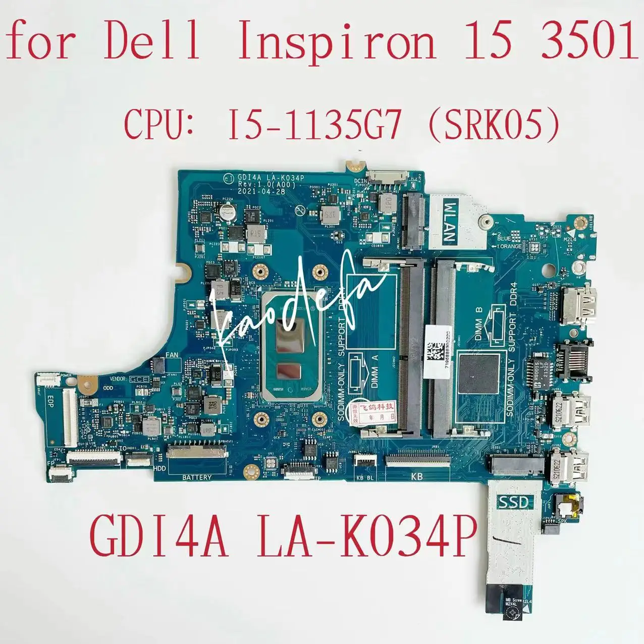 LA-K034P материнская плата для Dell Inspiron 15 3501, материнская плата для ноутбука: I5-1135G7 DDR4, CN-0XGX0C 0XGX0C, XGX0C, CN-0GGCMJ 0GGCMJ, GGCMJ
LA-K034P материнская плата для Dell Inspiron 15 3501, материнская плата для ноутбука: I5-1135G7 DDR4, CN-0XGX0C 0XGX0C, XGX0C, CN-0GGCMJ 0GGCMJ, GGCMJ
