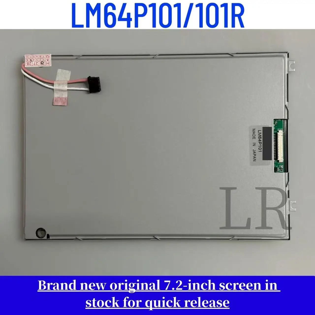 LM64P101 LM64101R: Brand-new, fully compatible 7.2-inch LCD display
LM64P101 LM64101R: Brand-new, fully compatible 7.2-inch LCD display