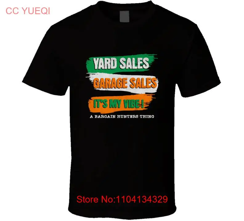 Funny Yard Sale Garage Sales My Vibe Bargain Hunters T Shirt long or short sleeves
Funny Yard Sale Garage Sales My Vibe Bargain Hunters T Shirt long or short sleeves