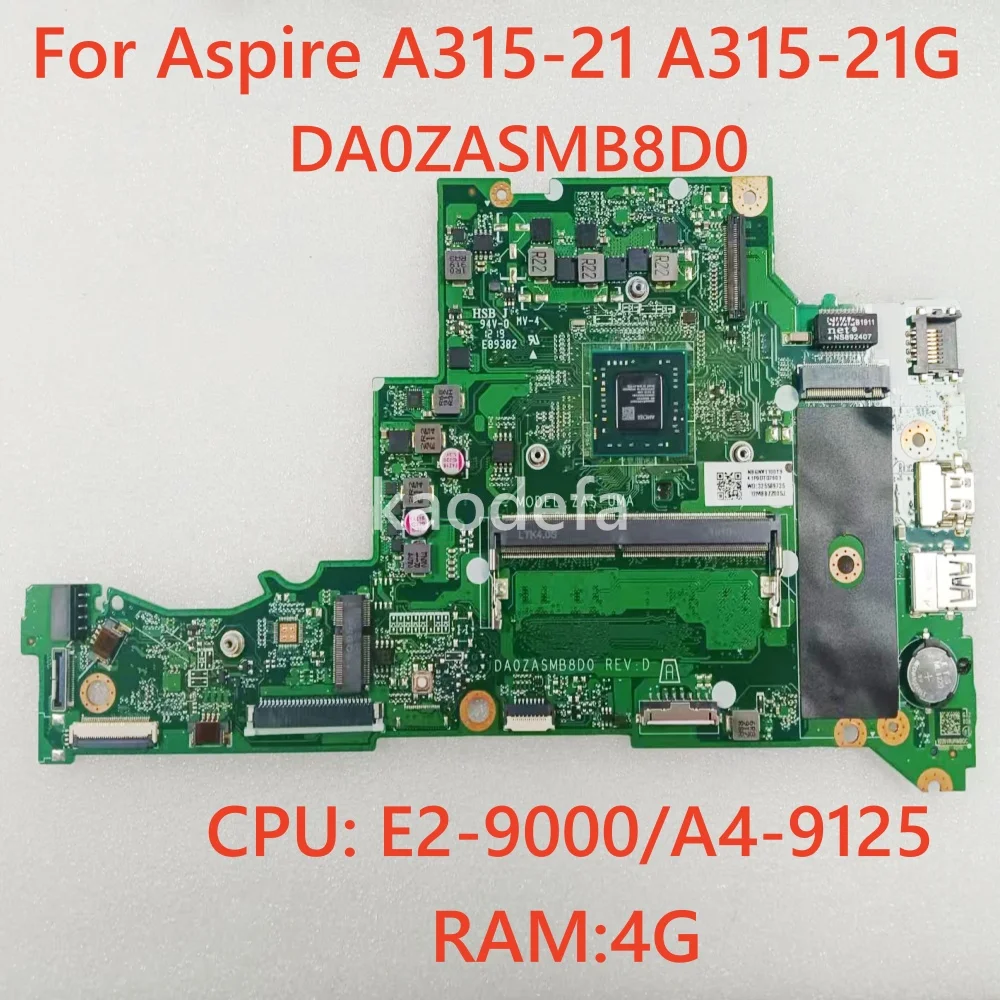 DA0ZASMB8D0 For ACER Aspire A315-21 A315-21G Laptop Motherboard With CPU:E2-9000 A4-9125 RAM:4G 100% Test Ok
DA0ZASMB8D0 For ACER Aspire A315-21 A315-21G Laptop Motherboard With CPU:E2-9000 A4-9125 RAM:4G 100% Test Ok