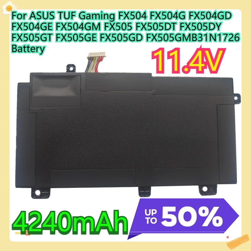 For ASUS TUF Gaming FX504 FX504G FX504GD FX504GE FX504GM FX505 FX505DT FX505DY FX505GT FX505GE FX505GD FX505GMB31N1726 Battery
For ASUS TUF Gaming FX504 FX504G FX504GD FX504GE FX504GM FX505 FX505DT FX505DY FX505GT FX505GE FX505GD FX505GMB31N1726 Battery