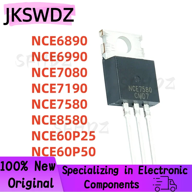 10PCS 100% NEW NCE6890 NCE6990 NCE7080 NCE7190 NCE7580 NCE8580 NCE60P25 NCE60P50 TO-220 MOS Field-Effect Transistor
10PCS 100% NEW NCE6890 NCE6990 NCE7080 NCE7190 NCE7580 NCE8580 NCE60P25 NCE60P50 TO-220 MOS Field-Effect Transistor