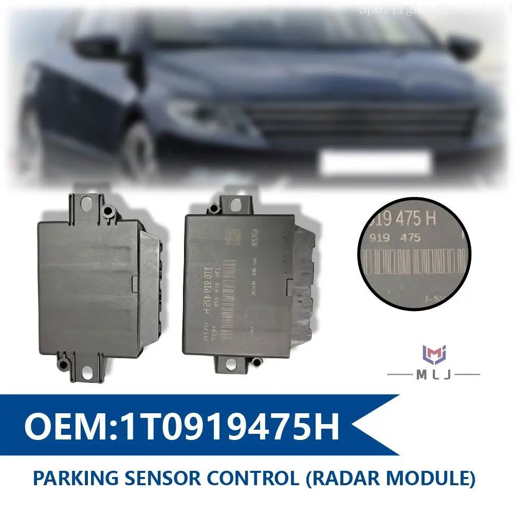 OE 1T0 919 475 H 1T0919475H For VW CC Passat CC Tiguan Golf Car Park Assist Control Reversing Radar Computer Parking Assist Unit
OE 1T0 919 475 H 1T0919475H For VW CC Passat CC Tiguan Golf Car Park Assist Control Reversing Radar Computer Parking Assist Unit
