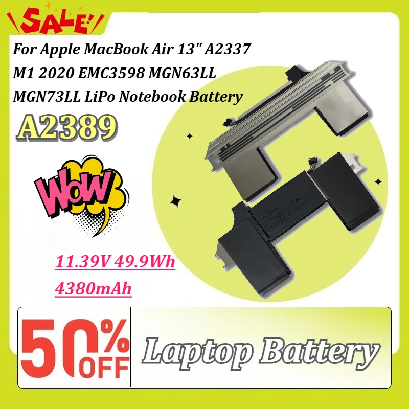A2389 11.39V 49.9Wh 4380mAh Laptop Battery For Apple MacBook Air 13" A2337 M1 2020 EMC3598 MGN63LL MGN73LL LiPo Notebook Battery
A2389 11.39V 49.9Wh 4380mAh Laptop Battery For Apple MacBook Air 13" A2337 M1 2020 EMC3598 MGN63LL MGN73LL LiPo Notebook Battery