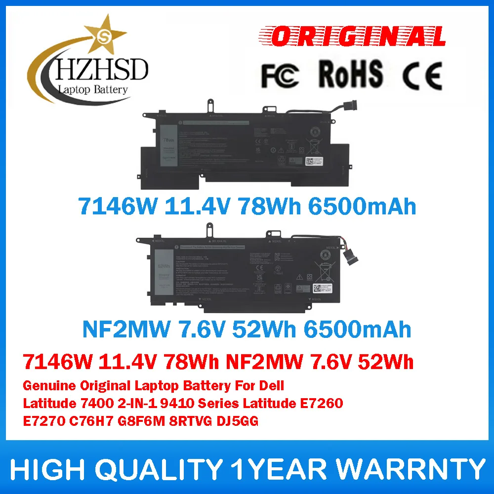 7146W 11.4V 78Wh NF2MW 7.6V 52Wh Genuine Original Laptop Battery For Dell Latitude 7400 2-IN-1 9410 Latitude E7260 E7270 C76H7
7146W 11.4V 78Wh NF2MW 7.6V 52Wh Genuine Original Laptop Battery For Dell Latitude 7400 2-IN-1 9410 Latitude E7260 E7270 C76H7