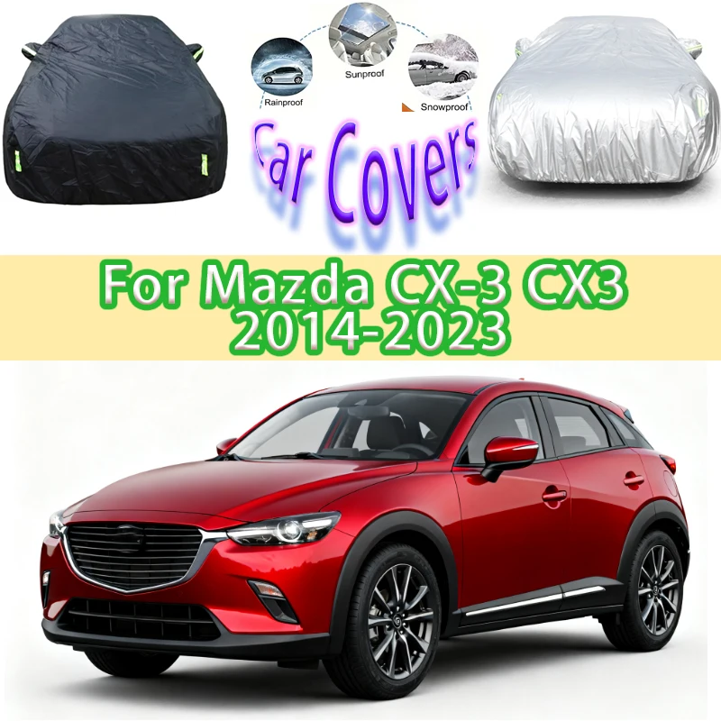 For Mazda CX-3 CX3 2014-2023Outdoor Protection Full Car Covers Snow Cover Sunshade Waterproof Dustproof Exterior Car accessories
For Mazda CX-3 CX3 2014-2023Outdoor Protection Full Car Covers Snow Cover Sunshade Waterproof Dustproof Exterior Car accessories