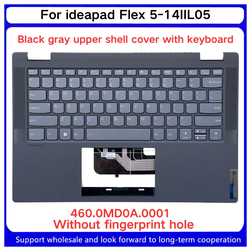 New For Kailxuling ideapad Flex 5-14IIL05 Upper Case Palmrest Cover with keyboard/ C Shell/460.0MD0A.0001
New For Kailxuling ideapad Flex 5-14IIL05 Upper Case Palmrest Cover with keyboard/ C Shell/460.0MD0A.0001