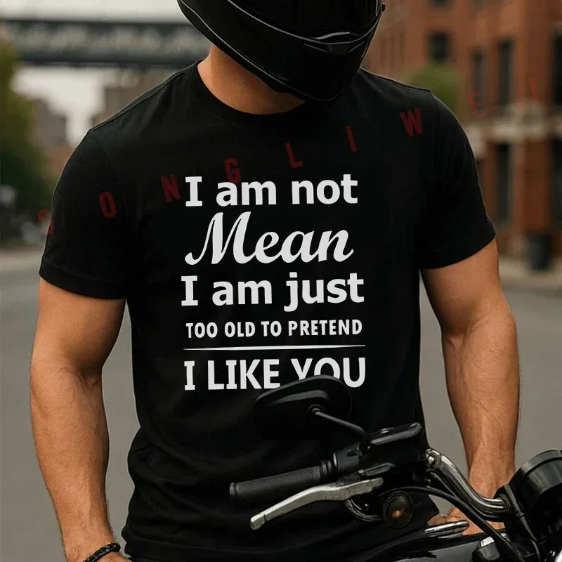 I'm Not Mean I'm Just Too Old To Pretend To Like You Anymore Moto T-Shirt Fashion Men Aesthetic High Quality Cotton Tees
I'm Not Mean I'm Just Too Old To Pretend To Like You Anymore Moto T-Shirt Fashion Men Aesthetic High Quality Cotton Tees