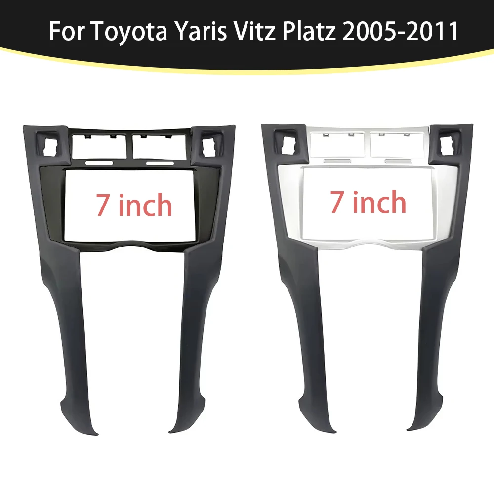 7 Inch 2 Din Car Radio Stereo Frame Trim Kit Of Dashboard For Toyota Yaris Vitz Platz 2005-2011 Dvd Player Installation Bezel
7 Inch 2 Din Car Radio Stereo Frame Trim Kit Of Dashboard For Toyota Yaris Vitz Platz 2005-2011 Dvd Player Installation Bezel