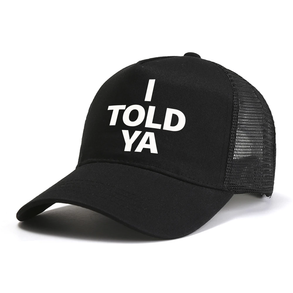 I TOLD YA baseball cap fashion Harajuku Gothic Women caps summer Breathable mesh Snapback hats
I TOLD YA baseball cap fashion Harajuku Gothic Women caps summer Breathable mesh Snapback hats