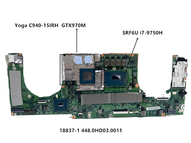 18837-1 For Lenovo Yoga C940-15IRH Laptop Motherboard CPU:I7-9750H GPU:GTX1650 4G
18837-1 For Lenovo Yoga C940-15IRH Laptop Motherboard CPU:I7-9750H GPU:GTX1650 4G