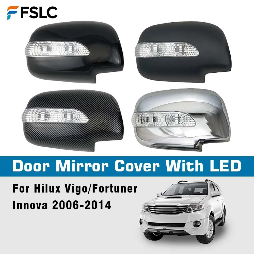 Door Mirror Cover With LED For Hilux Vigo Fortuner Innova 2006-2014 Decoration Chrome Silver Carbon Fiber Glossy Black Styling
Door Mirror Cover With LED For Hilux Vigo Fortuner Innova 2006-2014 Decoration Chrome Silver Carbon Fiber Glossy Black Styling