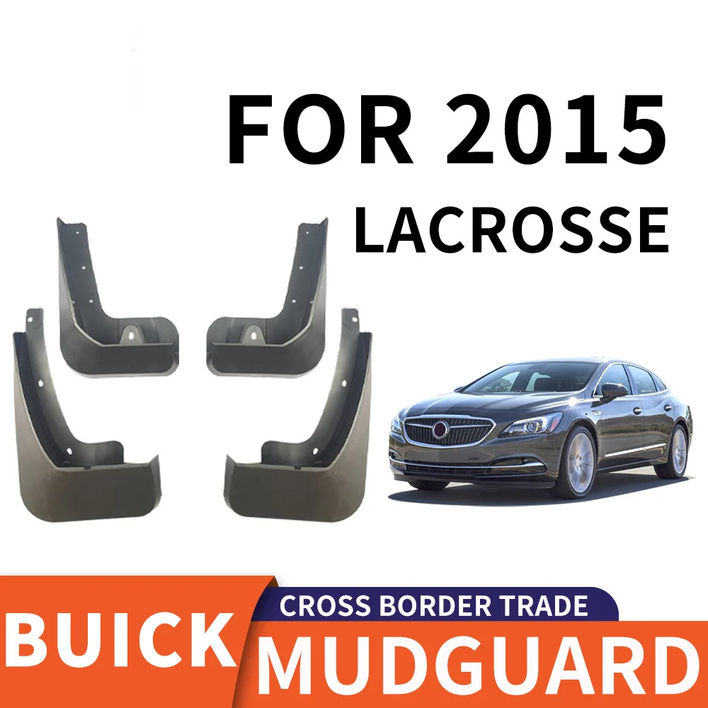 For 2015 BUICK LACROSSE mudguard Mudflaps Front Rear Flares Splash Guards Cover Car Accessoie
For 2015 BUICK LACROSSE mudguard Mudflaps Front Rear Flares Splash Guards Cover Car Accessoie