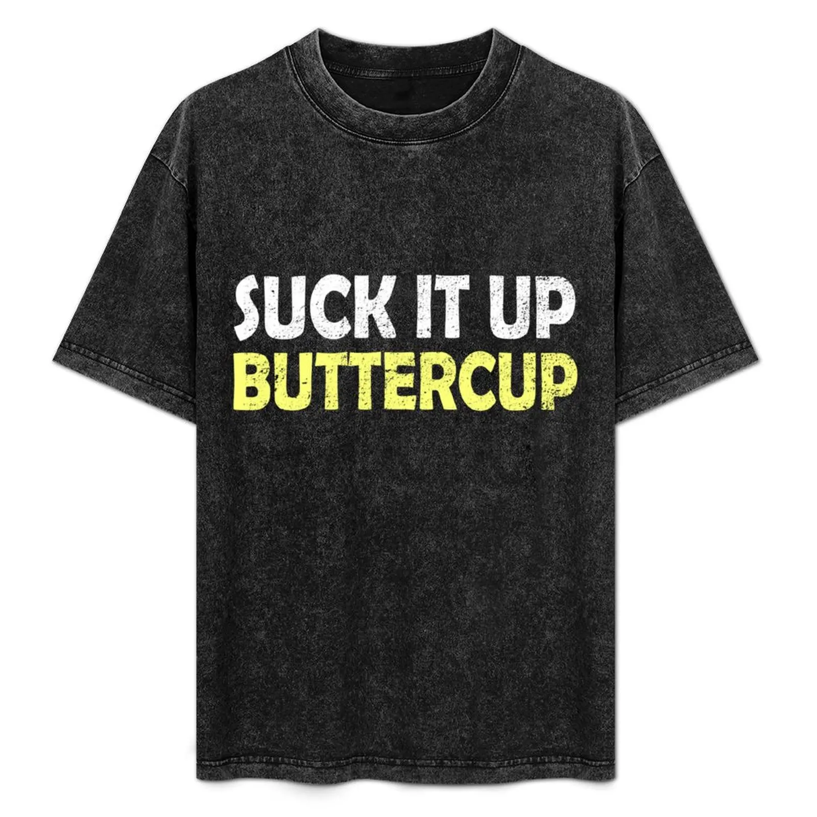 Suck it up buttercup T-Shirt Urban Style Casual Short Sleeve Top
Suck it up buttercup T-Shirt Urban Style Casual Short Sleeve Top