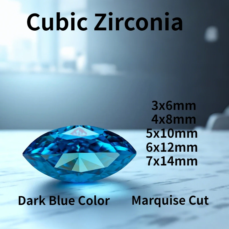 Dark Blue Color Cubic Zirconia High Carbon Diamond 5A 4k Crushed Ice Cut Marquise Shape Lab Synthetic CZ Gemstone Charms Jewelry
Dark Blue Color Cubic Zirconia High Carbon Diamond 5A 4k Crushed Ice Cut Marquise Shape Lab Synthetic CZ Gemstone Charms Jewelry