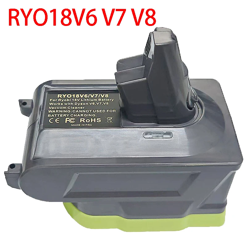 Converted To for Dyson V6 V7 V8 Series Vacuum Power Tools Cleaners P108 for Ryobi 18V Batteries RYO18V6/V7/V8 Battery Adapter 
Converted To for Dyson V6 V7 V8 Series Vacuum Power Tools Cleaners P108 for Ryobi 18V Batteries RYO18V6/V7/V8 Battery Adapter