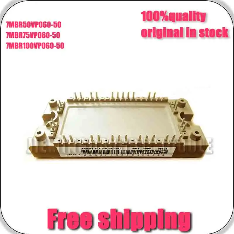 7MBR50VP060-50 7MBR75VP060-50 7MBR100VP060-50 NeW AND ORIgINAL MODuLE
7MBR50VP060-50 7MBR75VP060-50 7MBR100VP060-50 NeW AND ORIgINAL MODuLE