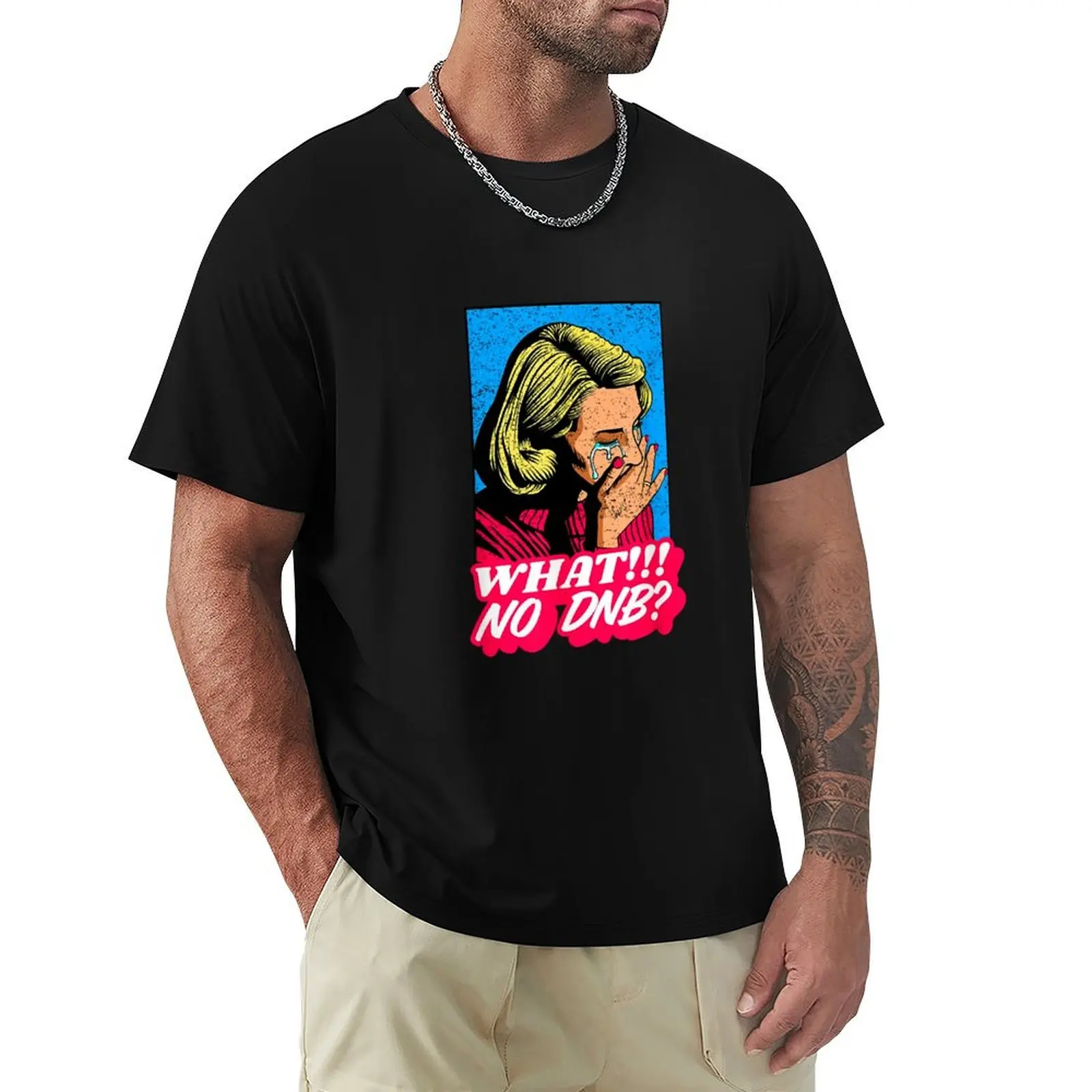 What No DNB Drum And Bass Music Liquid T-Shirt graphic tee shirt oversized graphic tee funny costumes t shirt men 100℅ cotton
What No DNB Drum And Bass Music Liquid T-Shirt graphic tee shirt oversized graphic tee funny costumes t shirt men 100℅ cotton