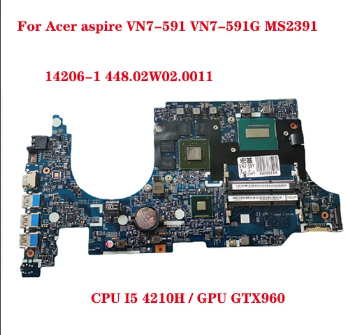 SN 14206-1 VN7-591G MS2391 laptop motherboard Model Number compatible replacement with CPU I5 4210H GPU GTX960 100% test work
SN 14206-1 VN7-591G MS2391 laptop motherboard Model Number compatible replacement with CPU I5 4210H GPU GTX960 100% test work