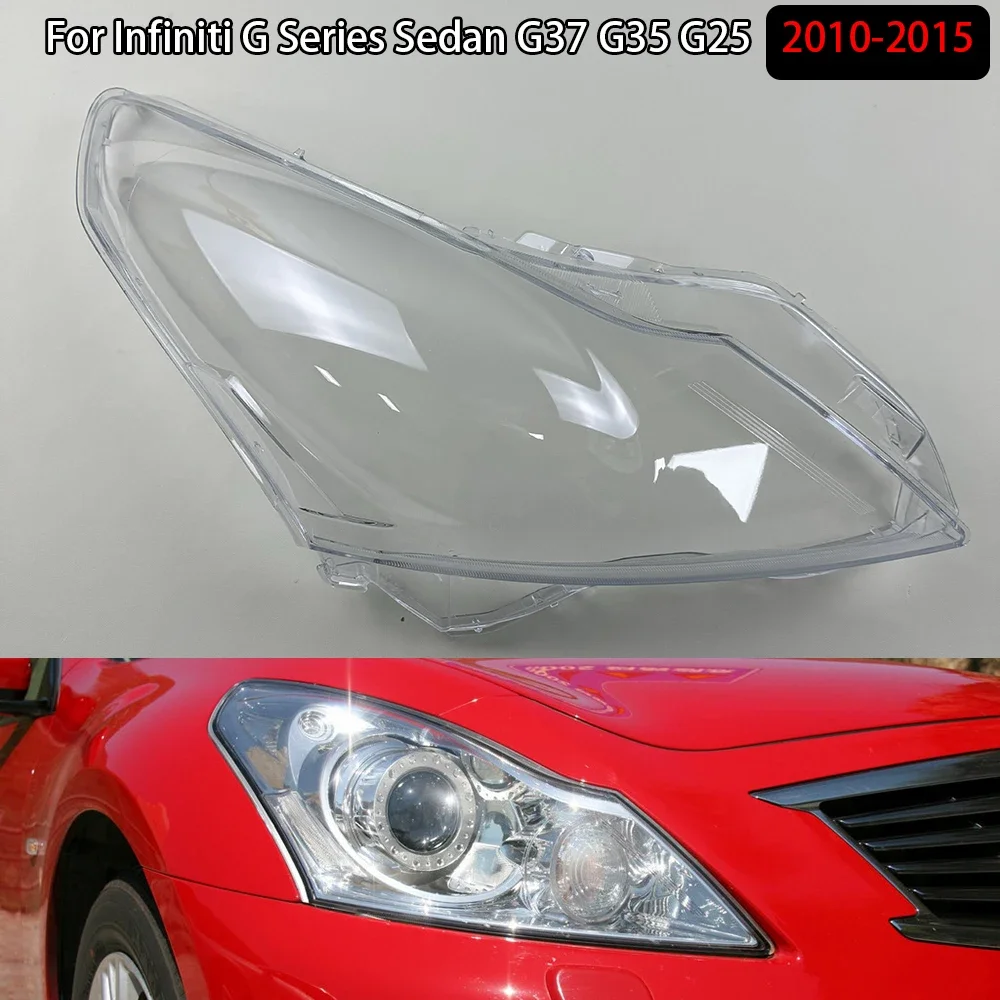For Infiniti G Series Sedan G37 G35 G25 2010-2015 Front Headlight Cover Headlamp Lamp Shell Mask Lampshade Lens Plexiglass
For Infiniti G Series Sedan G37 G35 G25 2010-2015 Front Headlight Cover Headlamp Lamp Shell Mask Lampshade Lens Plexiglass