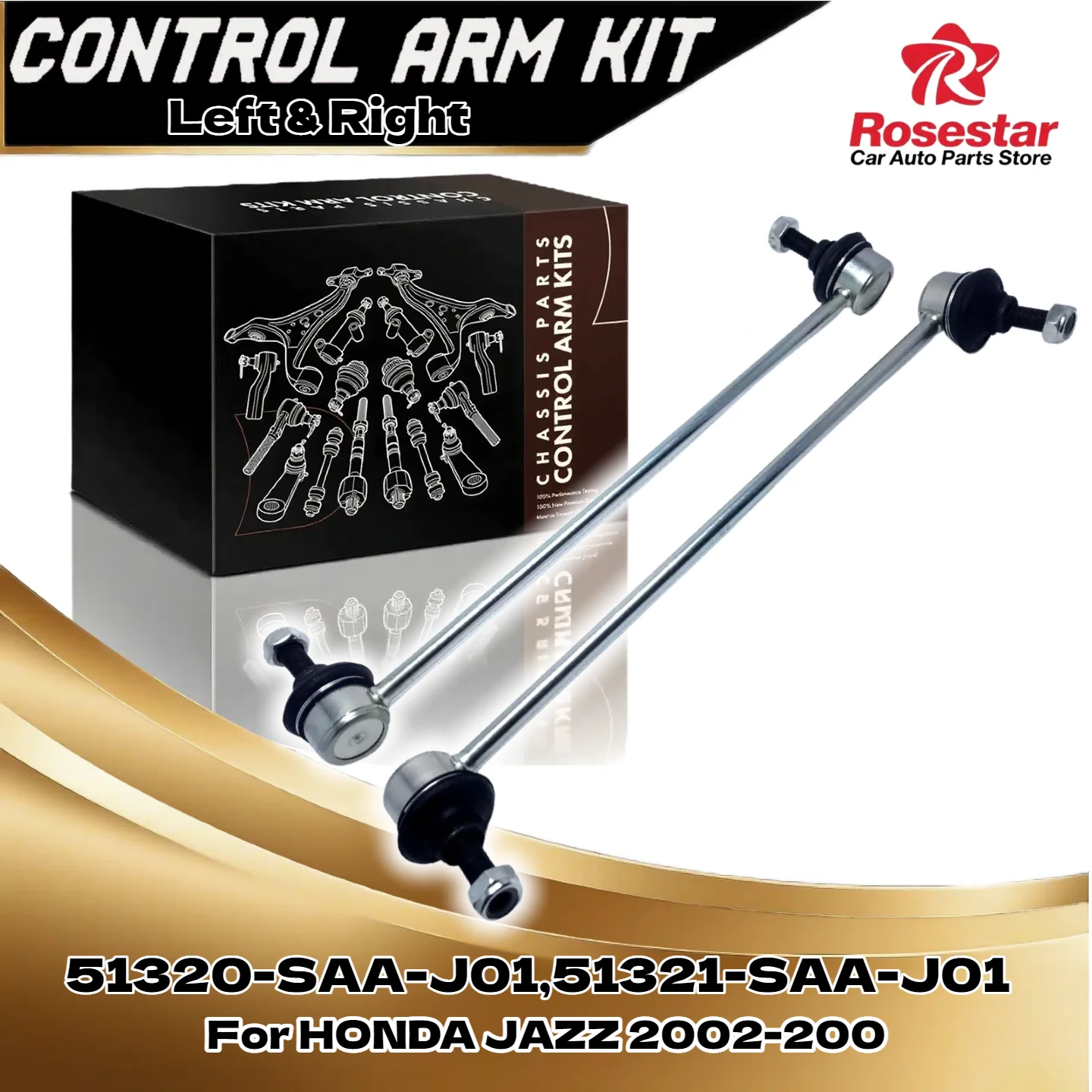 2PCS Front Stabilizer Link Left & Right For HONDA JAZZ 2002-2008 51320-SAA-J01,51321-SAA-J01
2PCS Front Stabilizer Link Left & Right For HONDA JAZZ 2002-2008 51320-SAA-J01,51321-SAA-J01