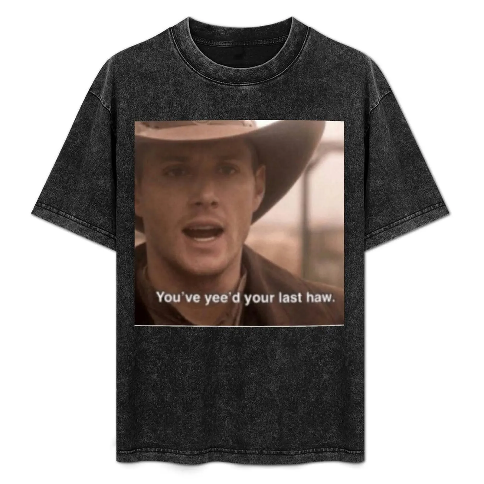 you've yee'd your last haw T-Shirt Casual Streetwear Short Sleeve Tee
you've yee'd your last haw T-Shirt Casual Streetwear Short Sleeve Tee