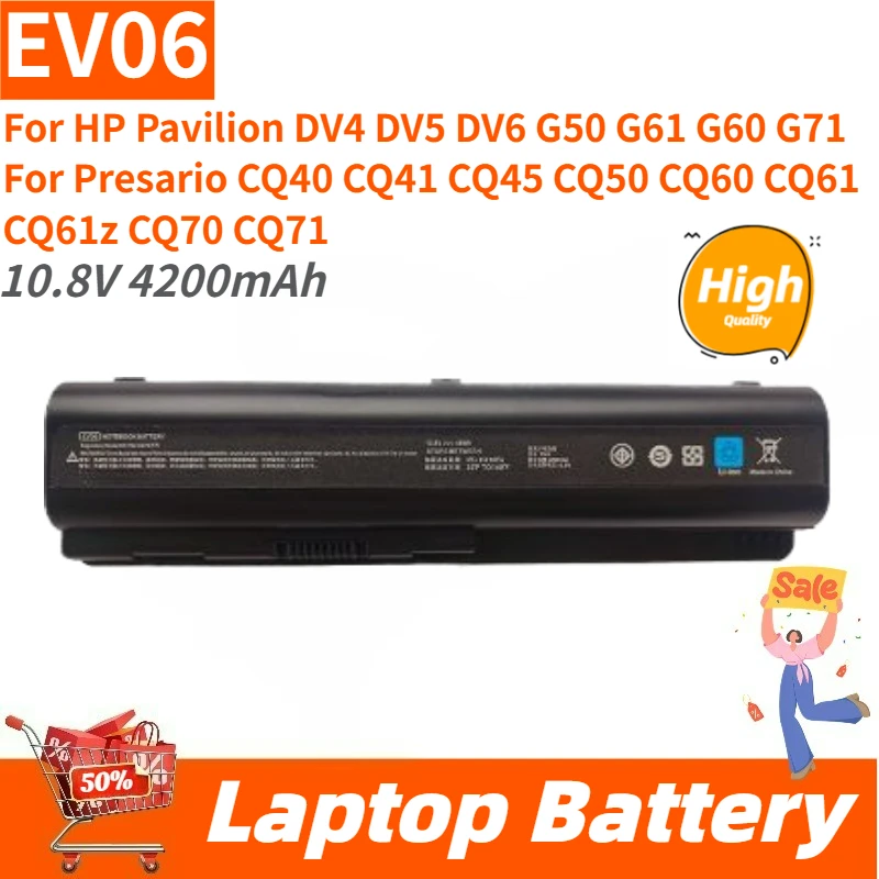 New Replacement Laptop Battery 10.8V 4200mAh EV06 for HP Pavilion CQ40 CQ41 CQ45 CQ50 CQ60 CQ61 CQ61z CQ70 CQ71 DV4 DV5 DV6
New Replacement Laptop Battery 10.8V 4200mAh EV06 for HP Pavilion CQ40 CQ41 CQ45 CQ50 CQ60 CQ61 CQ61z CQ70 CQ71 DV4 DV5 DV6