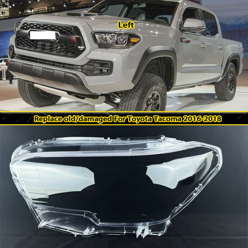 For Toyota Tacoma 2016-2018 Headlamp Cover Transparent Headlight Shell Lens Plexiglass Auto Replacement Parts
For Toyota Tacoma 2016-2018 Headlamp Cover Transparent Headlight Shell Lens Plexiglass Auto Replacement Parts