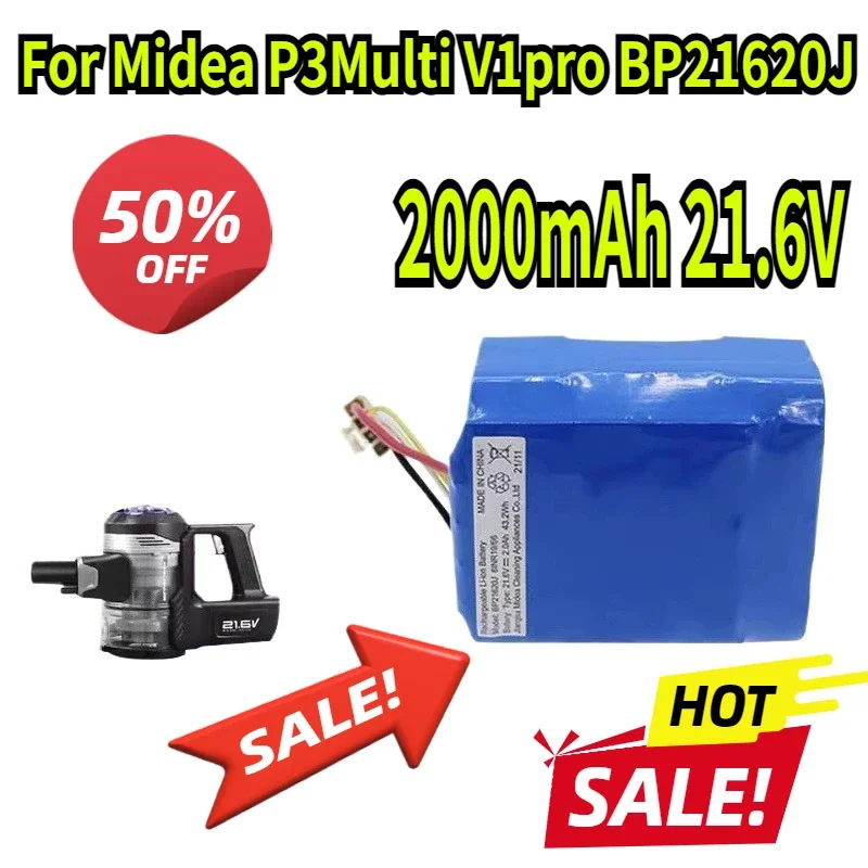 2000mAh 21.6V for Midea P3Multi V1pro BP21620J Vacuum Cleaner Battery 
2000mAh 21.6V for Midea P3Multi V1pro BP21620J Vacuum Cleaner Battery