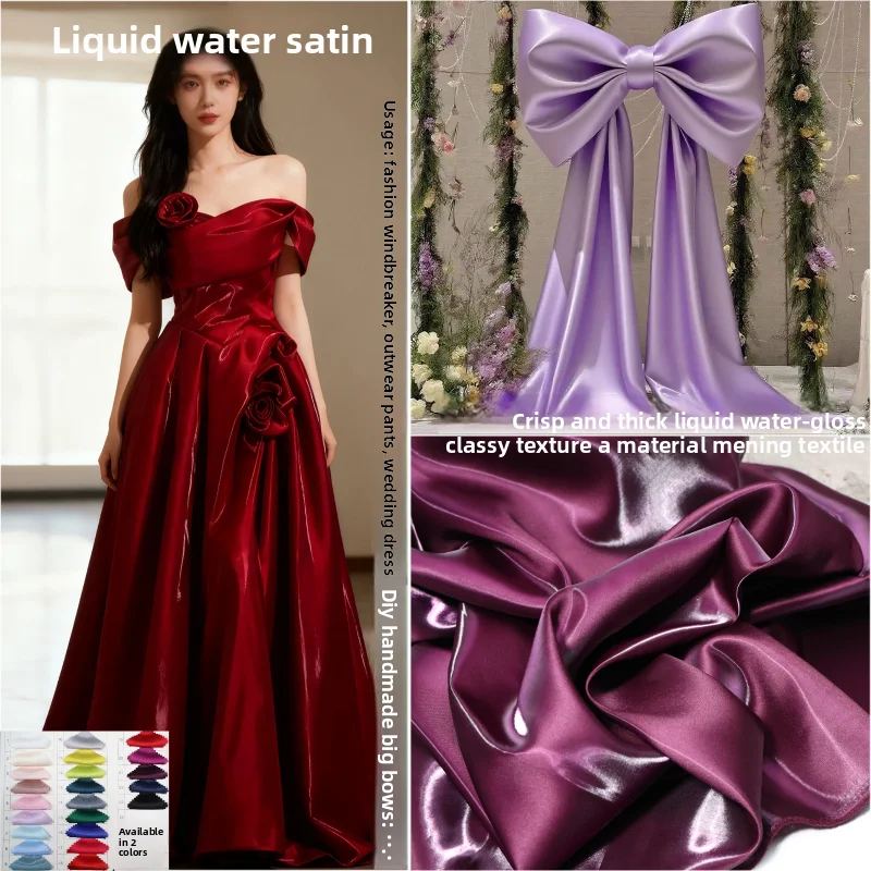 Liquid Water Satin Fabric for DIY Wedding Decoration Clothing Fashion Skirt Evening Dress Handmade Large Bow Decoration Cloth
Liquid Water Satin Fabric for DIY Wedding Decoration Clothing Fashion Skirt Evening Dress Handmade Large Bow Decoration Cloth