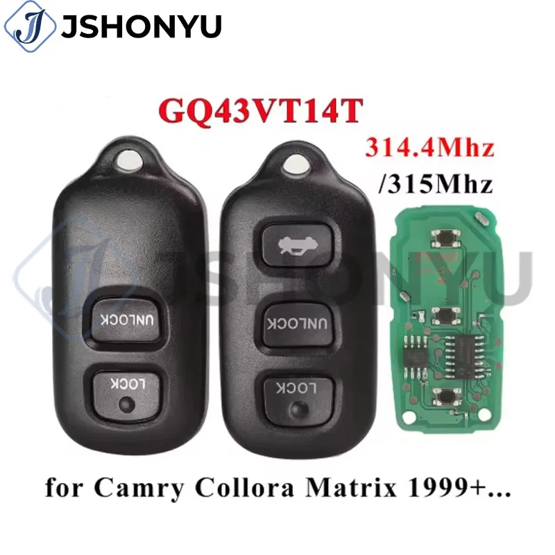 JsHonYu GQ43VT14T 315MHz 314.4MHz 3 4 Button Remote Car Key Fob for Toyota Camry Corolla Matrix Solara
JsHonYu GQ43VT14T 315MHz 314.4MHz 3 4 Button Remote Car Key Fob for Toyota Camry Corolla Matrix Solara