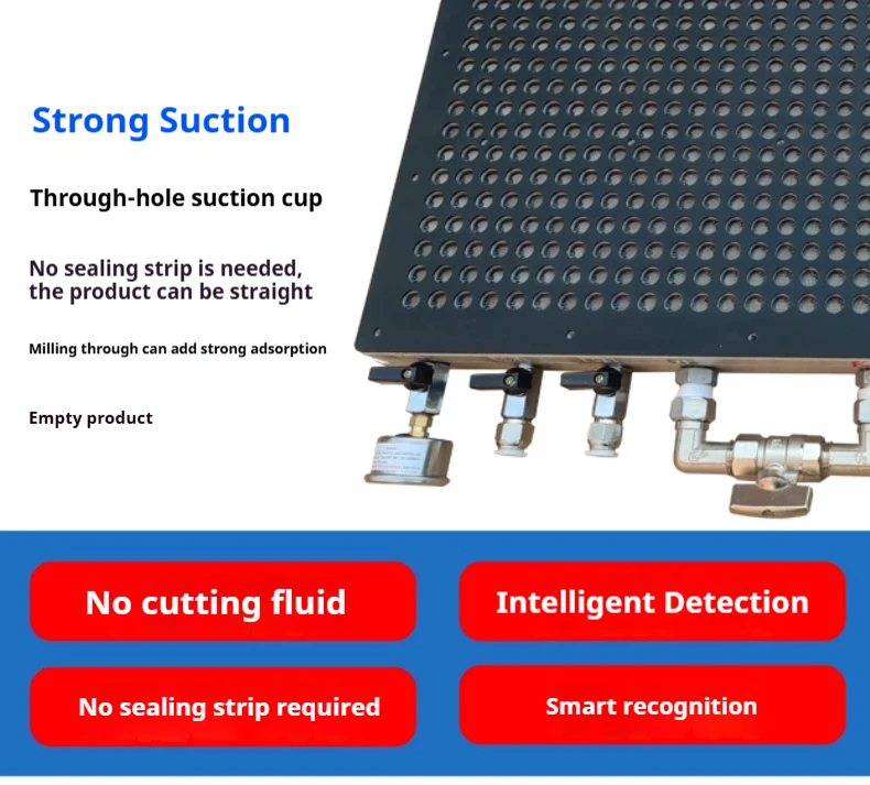 CNC vacuum chuck industrial non-sealing strip strong adsorption multi-hole milling machining center
CNC vacuum chuck industrial non-sealing strip strong adsorption multi-hole milling machining center