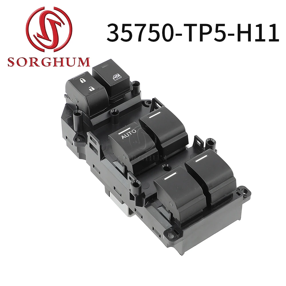 SORGHUM 35750-TP5-H11 For Honda Spirior CU1 2009 2010 2012 2013 14 Auto Front Left Driver Side Power Window Switch Car Accessory
SORGHUM 35750-TP5-H11 For Honda Spirior CU1 2009 2010 2012 2013 14 Auto Front Left Driver Side Power Window Switch Car Accessory