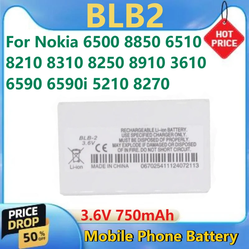 Для Nokia 6500 8850 6510 8210 8310 8250 8910 3610 6590 6590i 5210 8270 Новый сменный аккумулятор для мобильного телефона 3,6 В 750 мАч BLB2
Для Nokia 6500 8850 6510 8210 8310 8250 8910 3610 6590 6590i 5210 8270 Новый сменный аккумулятор для мобильного телефона 3,6 В 750 мАч BLB2