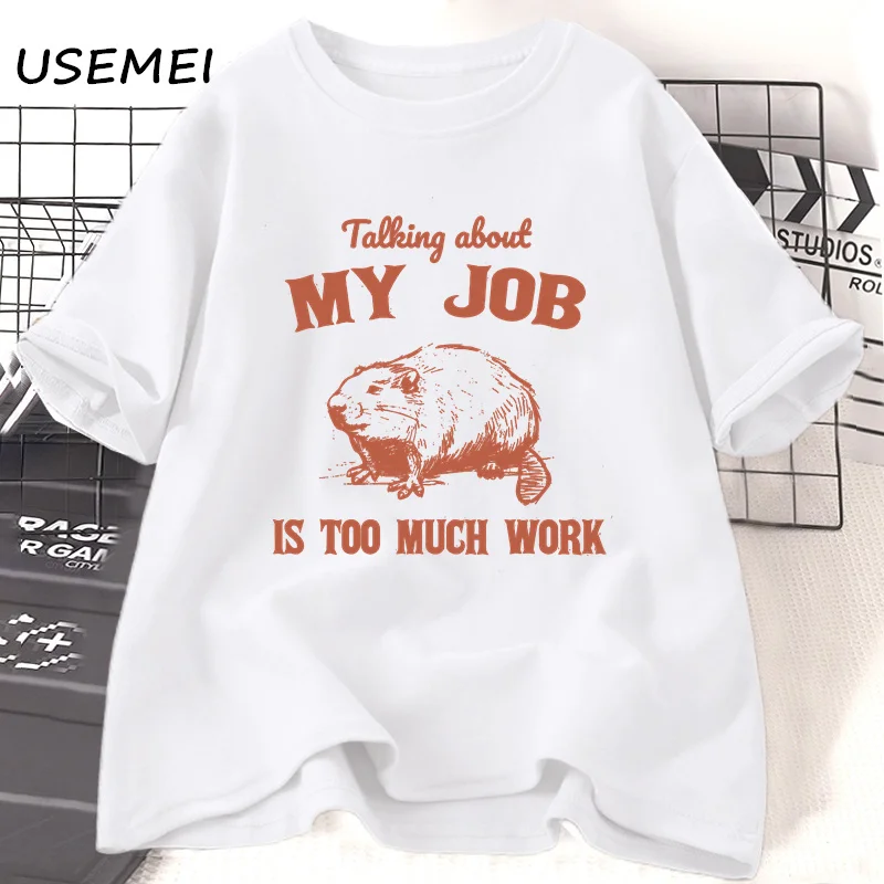 Talking about My Job Is Too Much Work T-shirts Women Men Funny Capybara Sayings Graphic T Shirt Cotton Tee Casual Tops Clothes
Talking about My Job Is Too Much Work T-shirts Women Men Funny Capybara Sayings Graphic T Shirt Cotton Tee Casual Tops Clothes