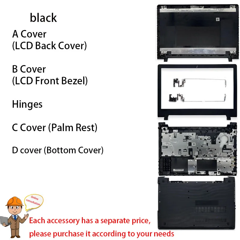 Laptop Housing Cover NEW For ideapad 110-15 110-15ISK 110-15IKB LCD Back Cover/Bezel/LCD Hinges/Palmrest/Bottom Case Top
Laptop Housing Cover NEW For ideapad 110-15 110-15ISK 110-15IKB LCD Back Cover/Bezel/LCD Hinges/Palmrest/Bottom Case Top