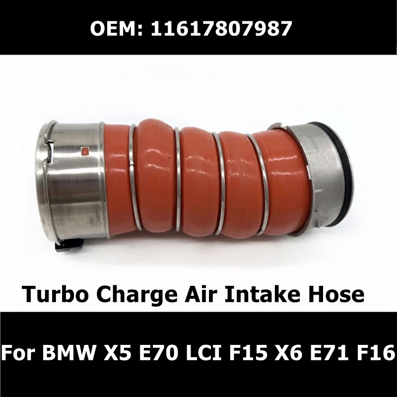 11617807987 Turbo Charge Air Intake Hose for BMW X5 E70 LCI F15 X6 E71 F16 Coolant Incooler Hose Car Accessories
11617807987 Turbo Charge Air Intake Hose for BMW X5 E70 LCI F15 X6 E71 F16 Coolant Incooler Hose Car Accessories
