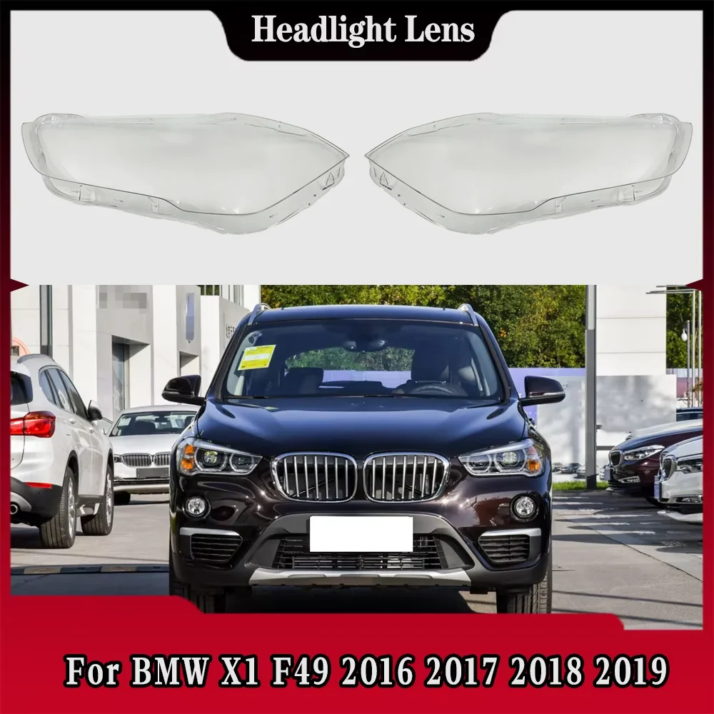 For BMW X1 F49 2016 2017 2018 2019 Headlight Cover Replacement Front Car Light Auto Shell Lampcover Lampshade
For BMW X1 F49 2016 2017 2018 2019 Headlight Cover Replacement Front Car Light Auto Shell Lampcover Lampshade