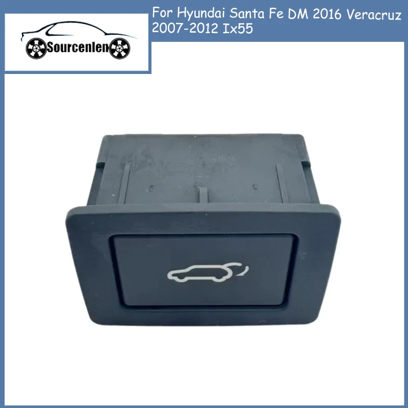 Brand New Tailgate Hatch Switch for Hyundai Santa Fe DM 2016 Veracruz 2007-2012 Ix55 96740-3J100RYN 96740-3J100WK
Brand New Tailgate Hatch Switch for Hyundai Santa Fe DM 2016 Veracruz 2007-2012 Ix55 96740-3J100RYN 96740-3J100WK